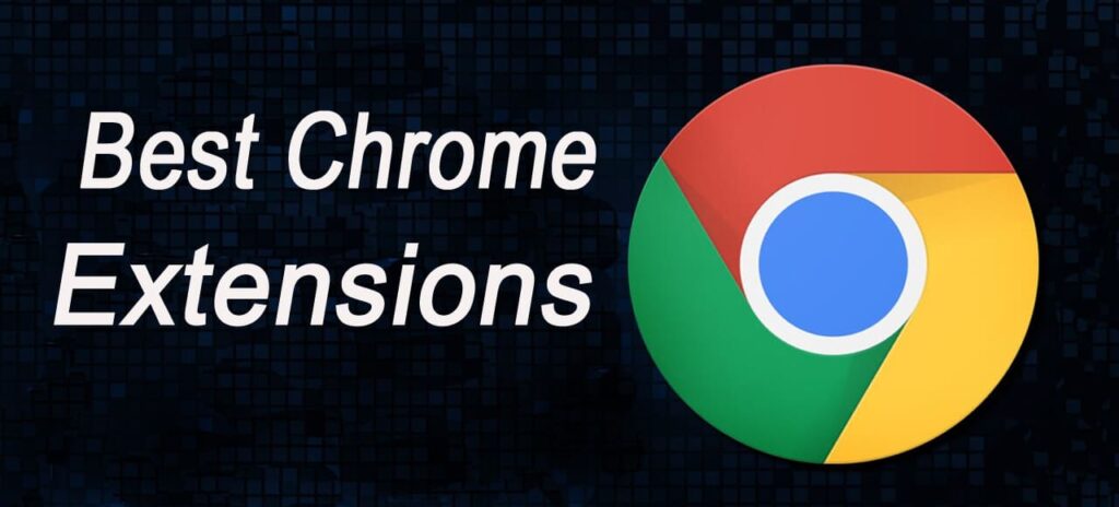 Best 25 Google Chrome extensions you should try out at 2023