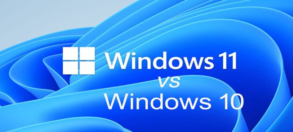Windows 11 Vs Windows 10 - Which Is Better And Why? - World Tech Journal
